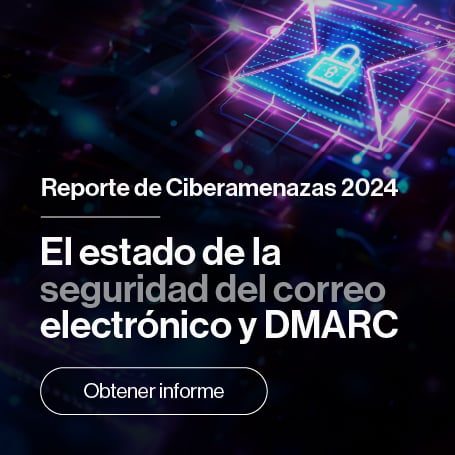 Reporte de Ciberamenazas 2024 | Análisis del estado de seguridad del correo electrónico y DMARC